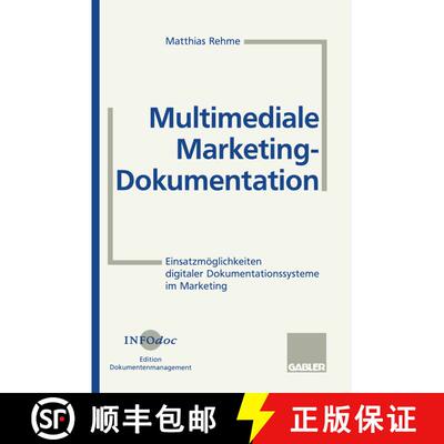 【3-4周达】Multimediale Marketing-Dokumentation : Einsatzmöglichkeiten digitaler Dokumentationssyste... [9783409129138]