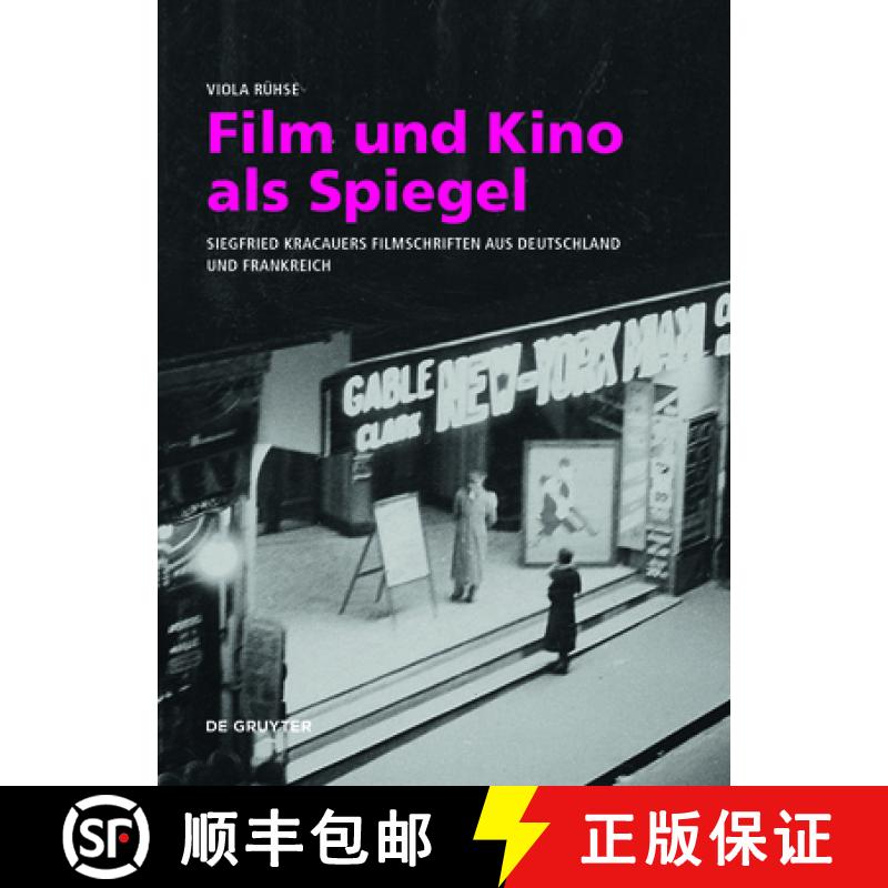 【3-4周达】Film Und Kino ALS Spiegel: Siegfried Kracauers Filmschriften Aus Deutschland Und Frankreich [9783110705751]