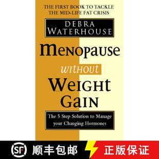 【3-4周达】Menopause Without Weight Gain: The 5 Step Solution to Challenge Your Changing Hormones [9780007332533]
