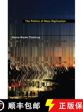 【3-4周达】The Politics of Mass Digitization [9780262552417]