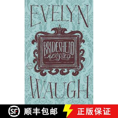 【3-4周达】Brideshead Revisited: The Sacred and Profane Memories of Captain Charles Ryder [9780316216449]