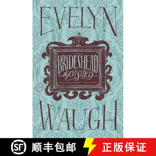 【3-4周达】精装 Brideshead Revisited: The Sacred and Profane Memories of Captain Charles Ryder [9780316216449]