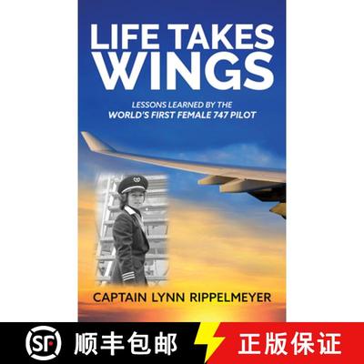 【3-4周达】Life Takes Wings: Lessons Learned by the World's First Female 747 Pilot [9781631957352]