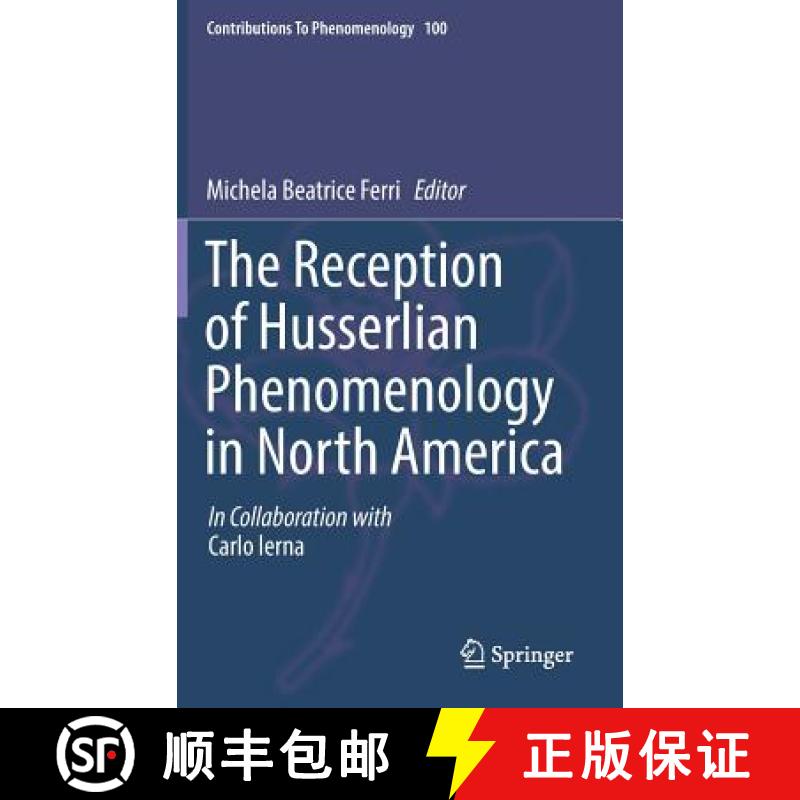 【3-4周达】The Reception of Husserlian Phenomenology in North America [9783319991832]