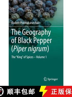 【3-4周达】The Geography of Black Pepper (Piper Nigrum): The King of Spices - Volume 1 [9783030528676]