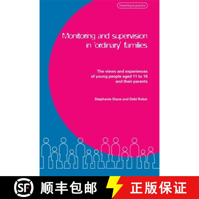 【3-4周达】Monitoring and Supervision in 'Ordinary' Families: The views and experiences of young peop... [9781904787426]