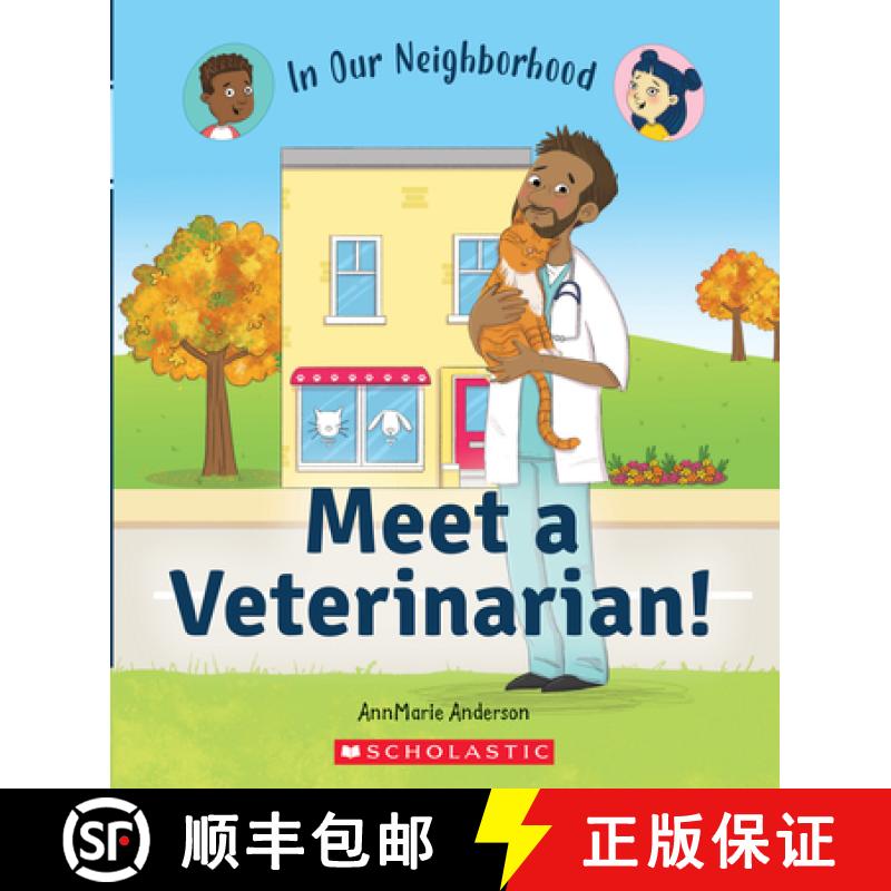 Meet a Veterinarian! (in Our Neighborhood) [9781338768930]
