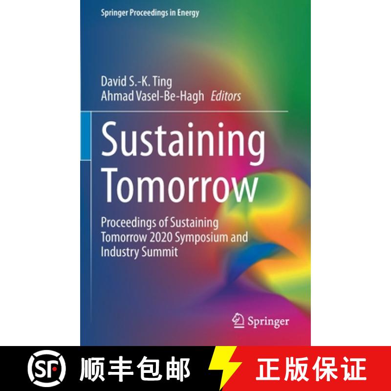 【3-4周达】Sustaining Tomorrow : Proceedings of Sustaining Tomorrow 2020 Symposium and Industry Summit [9783030647179]