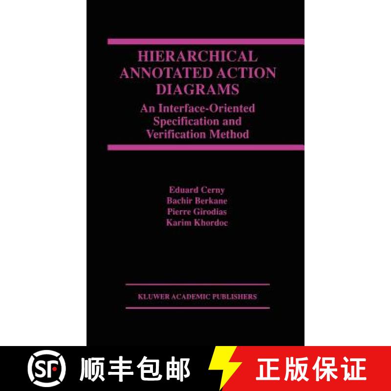 【3-4周达】Hierarchical Annotated Action Diagrams : An Interface-Oriented Specification and Verificat... [9780792383017]