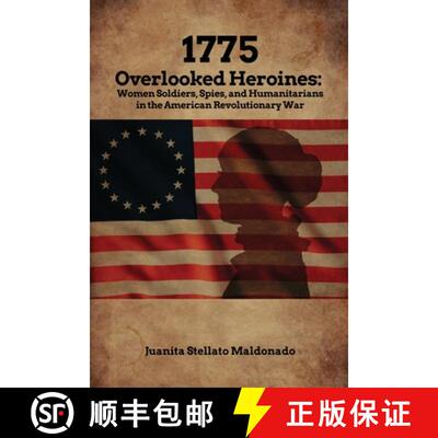 【3-4周达】1775: Overlooked Heroines: Women Soldiers, Spies, and Humanitarians in the American Revolu... [9798889251934]