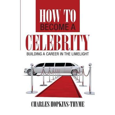 【4周达】How to become a celebrity: Building a career in the limelight [9788292944066]