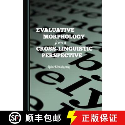 预订 Evaluative Morphology from a Cross-Linguistic Perspective [9781443871600]