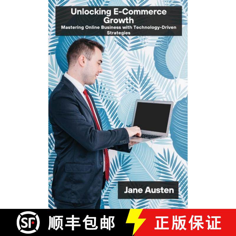 【3-4周达】Unlocking E-Commerce Growth: Mastering Online Business with Technology-Driven Strategies [9798348184582]图片