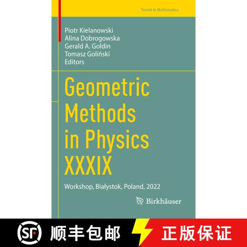 【3-4周达】Geometric Methods in Physics XXXIX: Workshop, Białystok, Poland, 2022 [9783031302862]