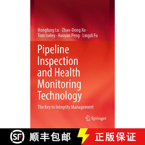 【3-4周达】Pipeline Inspection and Health Monitoring Technology : The Key to Integrity Management [9789811968006]