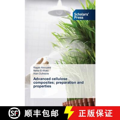 预订 Advanced cellulose composites; preparation and properties [9783639713350]