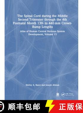 【3-4周达】Spinal Cord during the Middle Second Trimester through the 4th Postnatal Month 130- to 440... [9781032229133]