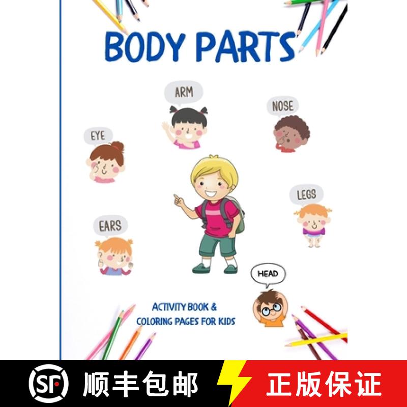 【3-4周达】Body Parts: Educational Book For Kids To Learn Easily About Human Body And Practise Coloring [9781803844039]