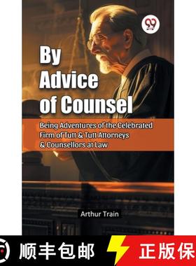 【3-4周达】By Advice of Counsel Being Adventures of the Celebrated Firm of Tutt & Tutt Attorneys & Co... [9789367149584]