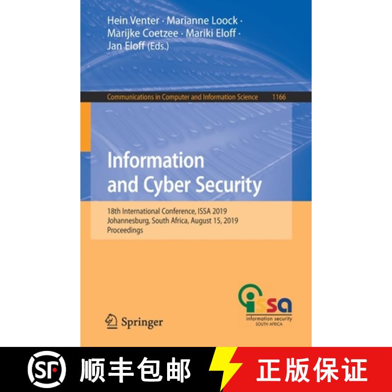 【3-4周达】Information and Cyber Security : 18th International Conference, ISSA 2019, Johannesburg, S... [9783030432751]