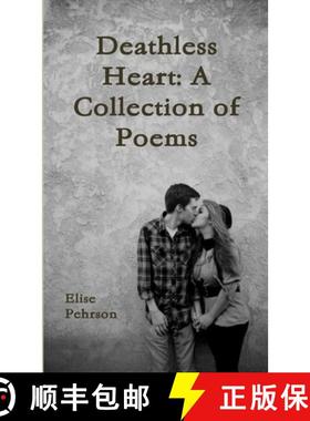 【3-4周达】Deathless Heart: A collection of poems [9781300669760]
