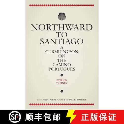 【3-4周达】Northward To Santiago: A Curmudgeon On The Camino Portugués [9781838094300]