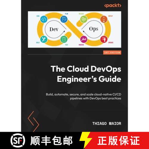 预订 The Cloud DevOps Engineer's Guide: Build, automate, secure, and scale cloud-native CI/CD pipelin... [9781835461679]