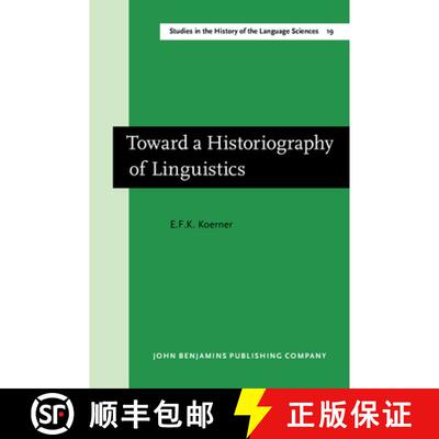 【3-4周达】精装 Toward a Historiography of Linguistics: Selected Essays [9789027209603]