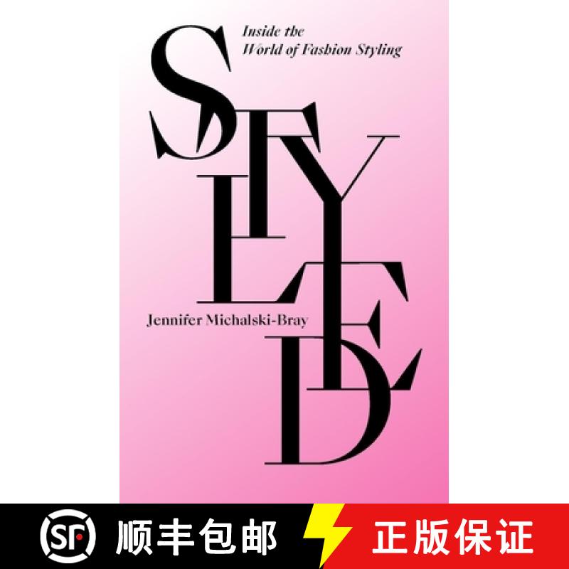 【3-4周达】Styled : Inside the World of Fashion Styling [9781529433258]