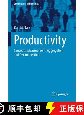 【3-4周达】Productivity : Concepts, Measurement, Aggregation, and Decomposition [9783030754501]