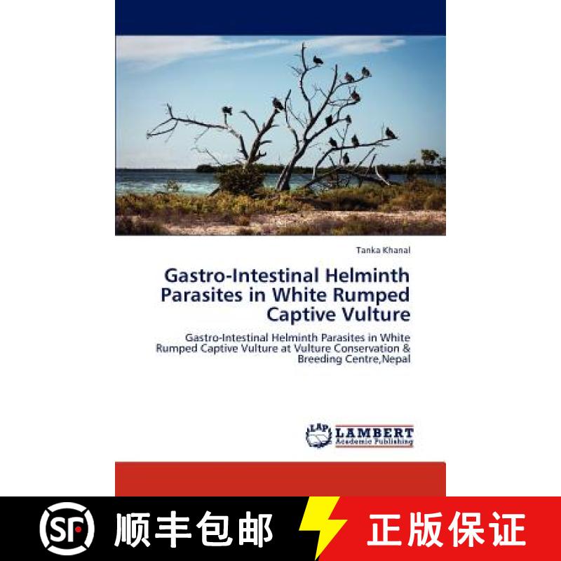 预订 Gastro-Intestinal Helminth Parasites in White Rumped Captive Vulture [9783847375968]