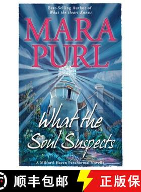 预订 What the Soul Suspects: Milford-Haven Paranormal Novella [9781936878987]