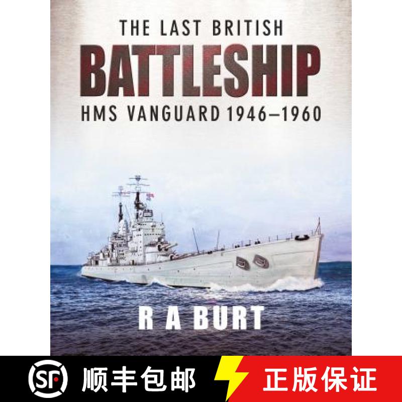 【3-4周达】The Last British Battleship: HMS Vanguard 1946-1960 [9781526752260]