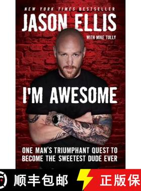 【3-4周达】I'm Awesome: One Man's Triumphant Quest to Become the Sweetest Dude Ever [9780062098221]