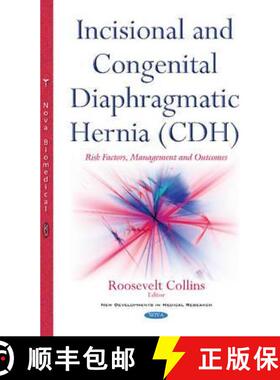 【3-4周达】Incisional and Congenital Diaphragmatic Hernia (CDH): Risk Factors, Management and Outcomes [9781634845045]