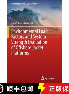 【3-4周达】Environmental Load Factors and System Strength Evaluation of Offshore Jacket Platforms [9783319385914]