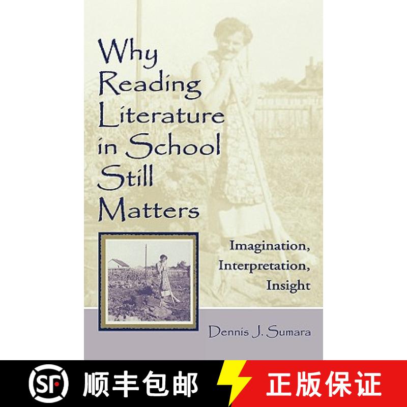 【3-4周达】Why Reading Literature in School Still Matters : Imagination, Interpretation, Insight [9780805842289]