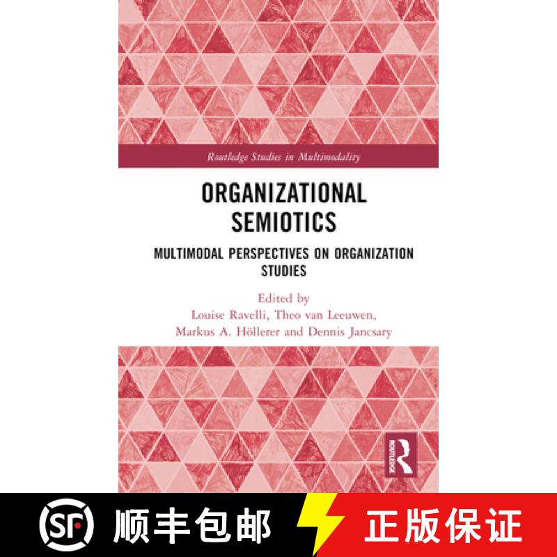 【4周达】Organizational Semiotics: Multimodal Perspectives on Organization Studies [9780367504557]