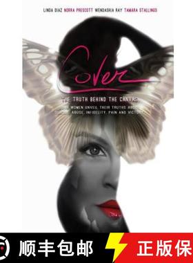 预订 Cover: The Truth Behind the Canvas; Four Women Unveil Their Truths About Suicide, Abuse, Infidel... [9780692612286]