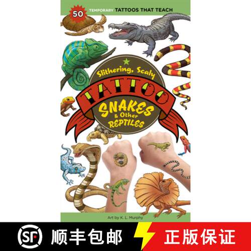 【3-4周达】Slithering, Scaly Tattoo Snakes & Other Reptiles: 50 Temporary Tattoos That Teach [9781635866674]