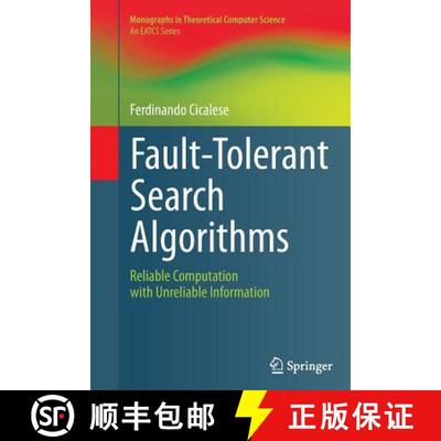 【3-4周达】Fault-Tolerant Search Algorithms : Reliable Computation with Unreliable Information (Softc... [9783662518717]