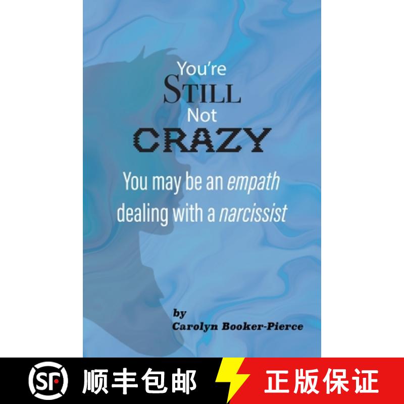 【3-4周达】You're Still Not Crazy: You May Be An Empath Dealing With A Narcissist [9781954414235]