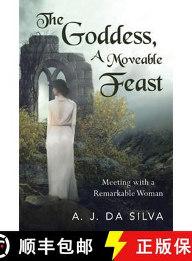 【3-4周达】The Goddess, A Moveable Feast: Meetings with a Remarkable Woman [9781953537324]