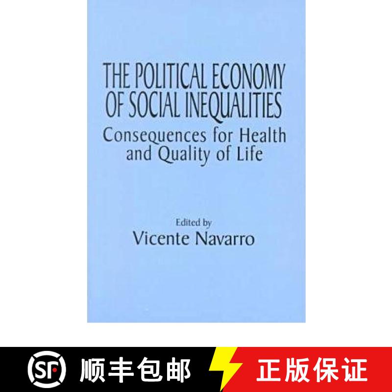 【3-4周达】The Political Economy of Social Inequalities: Consequences for Health and Quality of Life [9780895032522]