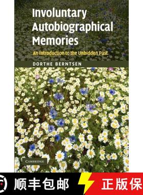 【3-4周达】Involuntary Autobiographical Memories: An Introduction to the Unbidden Past [9781107405981]