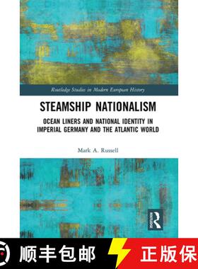 【3-4周达】Steamship Nationalism: Ocean Liners and National Identity in Imperial Germany and the Atla... [9781032236506]