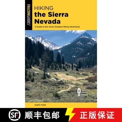 【3-4周达】Hiking the Sierra Nevada: A Guide to the Area's Greatest Hiking Adventures, Fourth Edition... [9781493062188]
