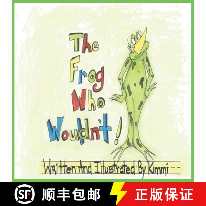 【3-4周达】The Frog Who Wouldn't [9781777112714]