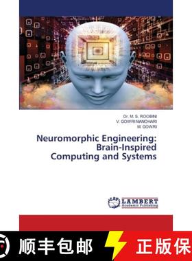 【3-4周达】Neuromorphic Engineering: Brain-Inspired Computing and Systems [9786208116897]