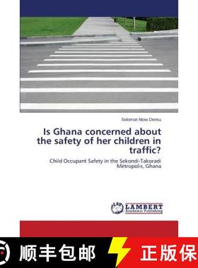 预订 Is Ghana concerned about the safety of her children in traffic? [9783659759055]